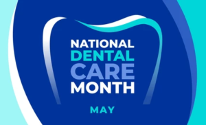 May-is-Dental-Care-Awareness-Month